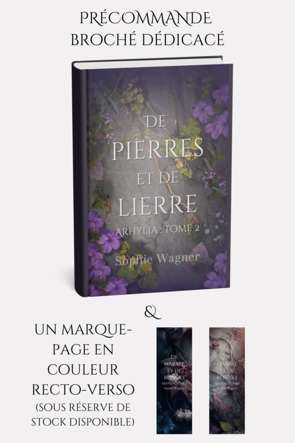 Précommande : De Pierres et de Lierre, Arhylia : tome 2 (Livre Broché dédicacé)